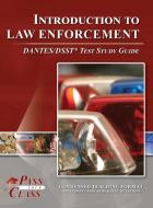 Introduction to Law Enforcement DANTES / DSST Test Study Guide di Passyourclass edito da Breely Crush