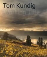 Tom Kundig: [working Title] di Tom Kundig edito da PRINCETON ARCHITECTURAL PR