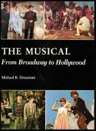 The Musical (hardback) di Michael B. Druxman edito da BearManor Media