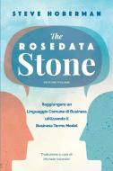 The Rosedata Stone Italian Version: Ragg di STEVE HOBERMAN edito da Lightning Source Uk Ltd