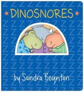 Dinosnores di Sandra Boynton edito da Simon & Schuster