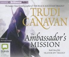 The Ambassador's Mission di Trudi Canavan edito da Bolinda Publishing