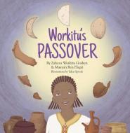 Workitu's Passover di Ben Hagai, Zahava Goshen edito da Pen & Sword Books