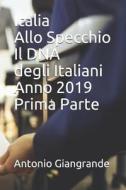 ITA-ITALIA ALLO SPECCHIO IL DN di Antonio Giangrande edito da INDEPENDENTLY PUBLISHED