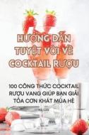 H¿¿NG D¿N TUY¿T V¿I V¿ COCKTAIL R¿¿U di Hà Lan edito da Hà Lan