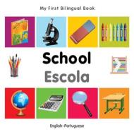 My First Bilingual Book - School - English-portuguese di Milet edito da Milet Publishing