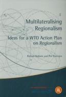 Multilateralising Regionalism di Richard E. Baldwin edito da Centre for Economic Policy Research