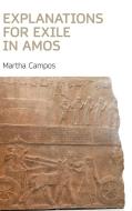 Explanations for Exile in Amos di Martha Campos edito da Sheffield Phoenix Press Ltd