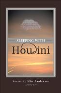 Sleeping with Houdini di Nin Andrews edito da BOA ED