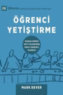 Ö¿renci Yeti¿tirme (Discipling) (Turkish) di Mark Dever edito da 9Marks