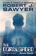 The Downloaded di Robert J. Sawyer edito da SHADOWPAW PR