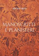 Manoscritti e planisferi di Angelo Rizzi edito da Books on Demand
