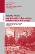Security, Privacy, and Anonymity in Computation, Communication, and Storage edito da Springer International Publishing