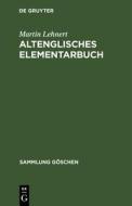 Altenglisches Elementarbuch di Martin Lehnert edito da De Gruyter Mouton