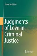 Judgments of Love in Criminal Justice di Farhad Malekian edito da Springer International Publishing