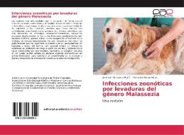 Infecciones zoonóticas por levaduras del género Malassezia di Juan Camilo Galvis Marín, Fernando Borda Rojas edito da EAE