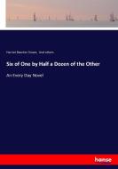 Six of One by Half a Dozen of the Other di Harriet Beecher Stowe, And Others edito da hansebooks