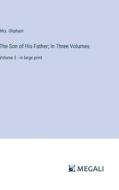 The Son of His Father; In Three Volumes di Oliphant edito da Megali Verlag