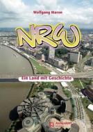 NRW - Ein Land mit Geschichte di Wolfgang Maron edito da Aschendorff Verlag