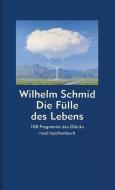 Die Fülle des Lebens di Wilhelm Schmid edito da Insel Verlag GmbH