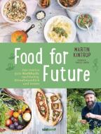 Food for future di Martin Kintrup edito da Suedwest Verlag