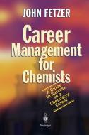 Career Management for Chemists di John Fetzer edito da Springer Berlin Heidelberg