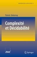 Complexité et Décidabilité di Patrick Dehornoy edito da Springer Berlin Heidelberg