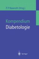 Kompendium Diabetologie di NAWROTH  PETER P. edito da Springer Berlin Heidelberg