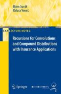 Recursions for Convolutions and Compound Distributions with Insurance Applications di Bjoern Sundt, Raluca Vernic edito da Springer Berlin Heidelberg