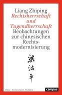 Rechtsherrschaft und Tugendherrschaft di Liang Zhiping edito da Campus Verlag GmbH