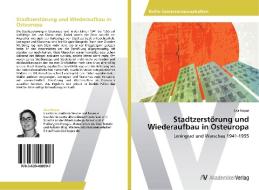 Stadtzerstörung und Wiederaufbau in Osteuropa di Lisa Kopas edito da AV Akademikerverlag
