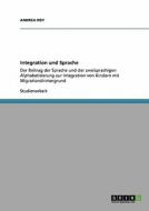 Integration und Sprache di Andrea Roy edito da GRIN Publishing