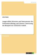 Ausgewählte Kriterien und Instrumente des Lieferanten-Rating  und dessen Umsetzung am Beispiel der XXXXXX GmbH di Julia Huber edito da GRIN Publishing