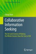 Collaborative Information Seeking di Chirag Shah edito da Springer Berlin Heidelberg