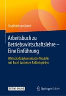 Arbeitsbuch zu Betriebswirtschaftslehre - Eine Einführung di Siegfried von Känel edito da Springer-Verlag GmbH