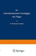 Die hydrodynamischen Grundlagen des Fluges di Richard Grammel edito da Vieweg+Teubner Verlag