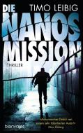 Die Nanos-Mission di Timo Leibig edito da Blanvalet Taschenbuchverl