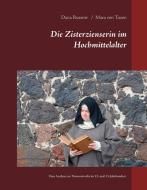 Die Zisterzienserin im Hochmittelalter di Dana Russow, Mara von Tusen edito da Books on Demand