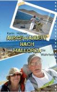 Ausgewandert Nach Mallorca di Karin Hubner edito da Books On Demand