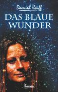Das Blaue Wunder di Daniel Reiff edito da Books on Demand