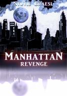 Manhattan Revenge di Sylvie Braesi edito da Books on Demand