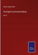 The English and Scottish Ballads di FRANCIS JAMES CHILD edito da Salzwasser-Verlag