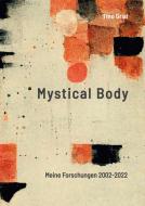 Mystical Body di Tino Grisi edito da Books on Demand