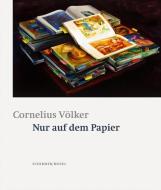 Nur auf dem Papier di Cornelius Völker edito da Schirmer /Mosel Verlag Gm