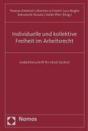 Individuelle und kollektive Freiheit im Arbeitsrecht edito da Nomos Verlagsges.MBH + Co