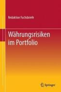 Wahrungsrisiken Im Portfolio di Redaktion Fuchsbriefe edito da Gabler Verlag