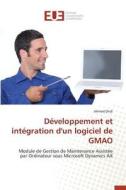 Développement et intégration d'un logiciel de GMAO di Ahmed Dridi edito da Editions universitaires europeennes EUE