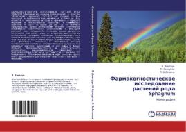 Farmakognosticheskoe Issledovanie Rasteniy Roda Sphagnum di Dmitruk V edito da Lap Lambert Academic Publishing
