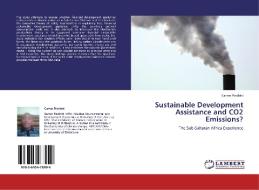 Sustainable Development Assistance and CO2 Emissions? di Carren Pindiriri edito da LAP Lambert Acad. Publ.