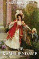 Die Kameliendame: Vollstandige Ausgabe Mit 40 Illustrationen di Alexandre Dumas D. J. edito da Jazzybee Verlag